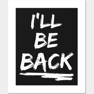 I'll be back Posters and Art